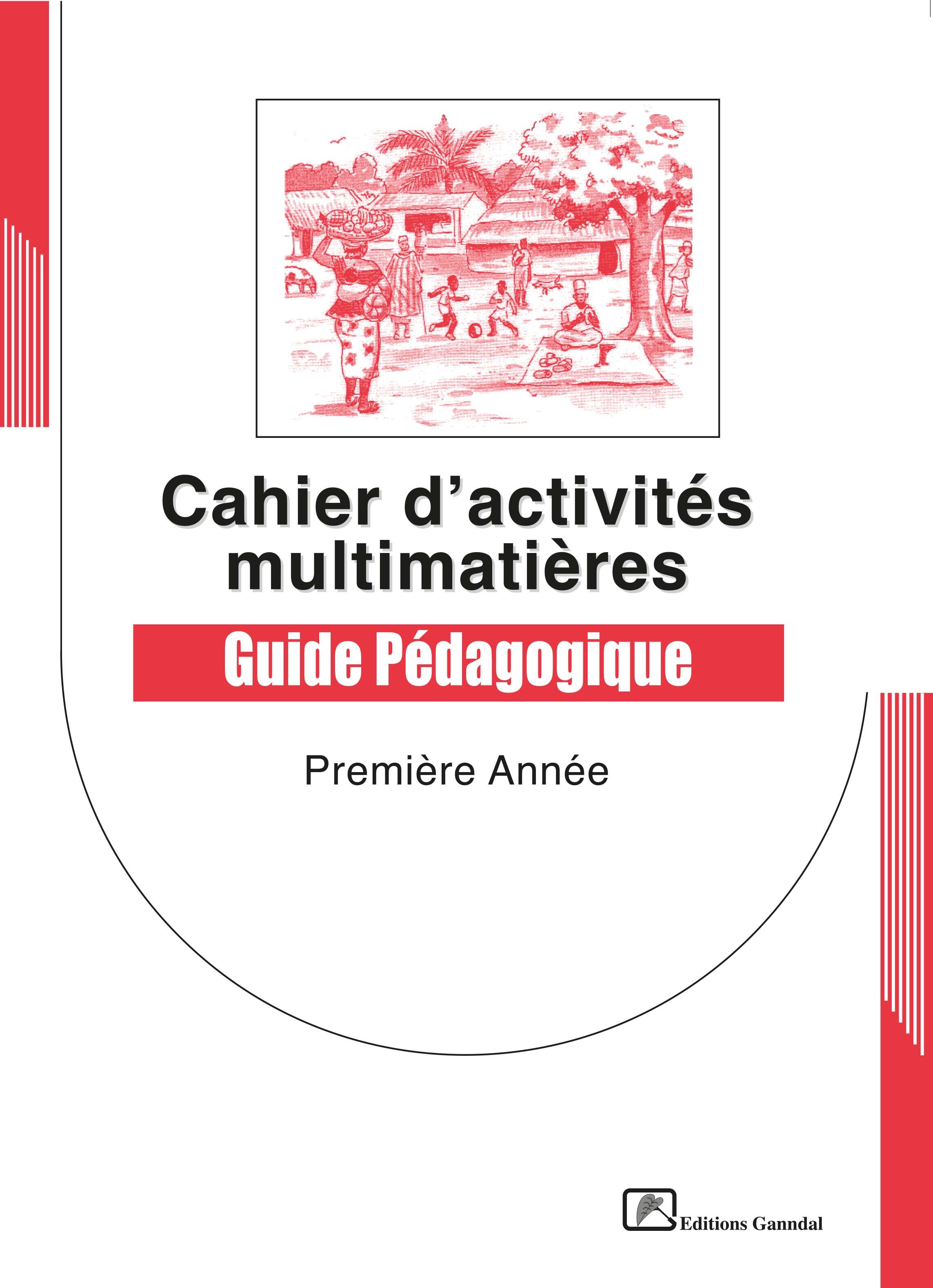 Cahier d’activités multimatières Guide pédagogique 1re Annèes (CP1)